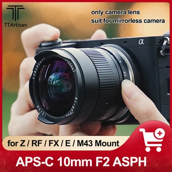 TTArtisan APS-C 10mm F2 ASPH lainurk Peeglita Kaamerate Objektiivi jaoks Fuji X-T200 X-T30 II Sony A6500 A7R III Nikon Z5 Canon R50